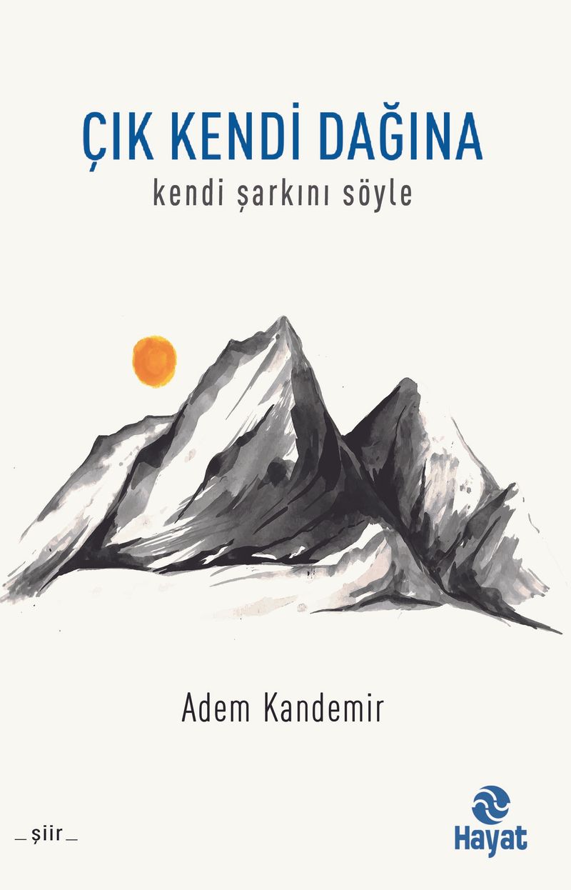 Çık Kendi Dağına Kendi Şarkını Söyle kitap kapağı