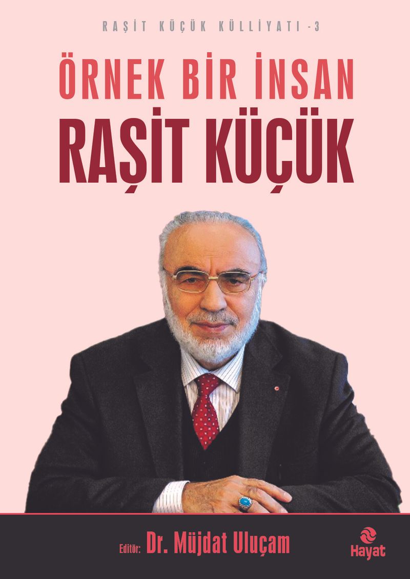 Örnek Bir İnsan Raşit Küçük / Raşit Küçük Külliyatı 3 kitap kapağı