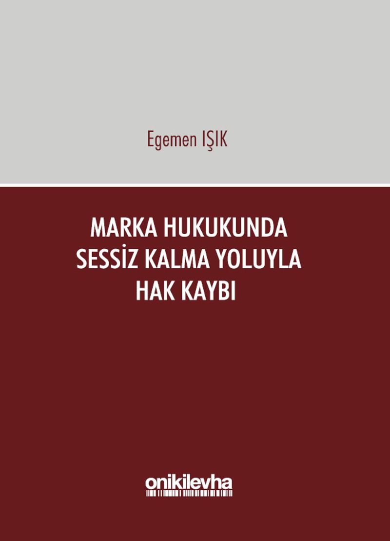 Marka Hukukunda Sessiz Kalma Yoluyla Hak Kaybı kitap kapağı