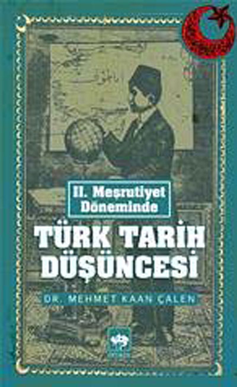 II. Meşrutiyet Döneminde Türk Tarih Düşüncesi kitap kapağı