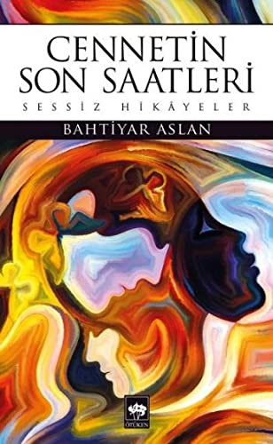 Cennetin Son Saatleri Sessiz Hikayeler kitap kapağı