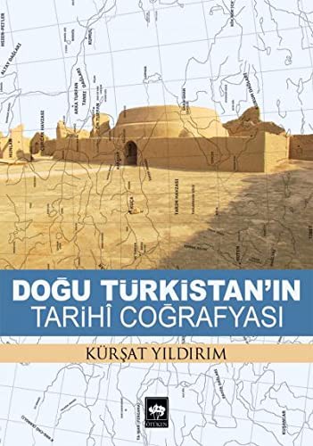 Doğu Türkistan'ın Tarihi Coğrafyası kitap kapağı