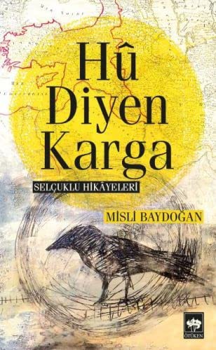 Hu Diyen Karga & Selçuklu Hikayeleri kitap kapağı