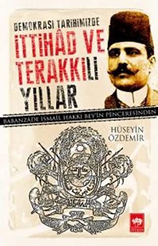 Demokrasi Tarihimizde İttihad ve Terakkili Yıllar kitap kapağı