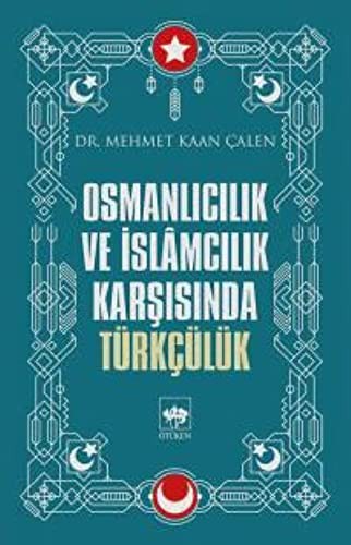 Osmanlıcılık ve İslamcılık Karşısında Türkçülük kitap kapağı