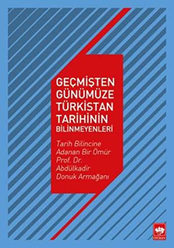 Geçmişten Günümüze Türkistan Tarihinin Bilinmeyenleri kitap kapağı