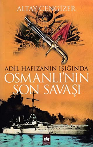 Adil Hafızanın Işığında Osmanlı'nın Son Savaşı kitap kapağı