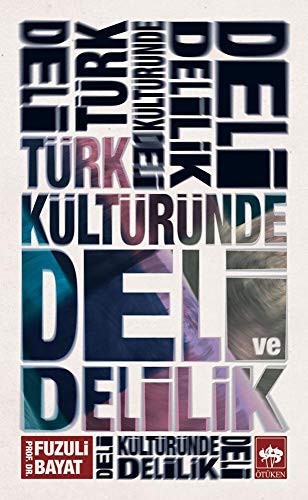 Türk Kültüründe Deli ve Delilik kitap kapağı