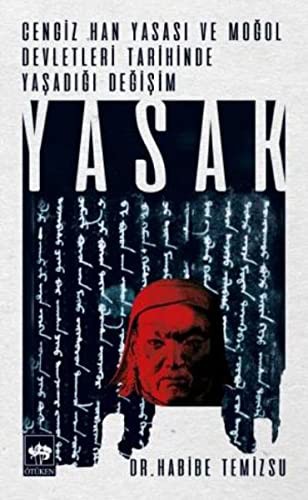 Yasak & Cengiz Han Yasası ve Moğol Devletleri Tarihinde Yaşadığı Değişim kitap kapağı