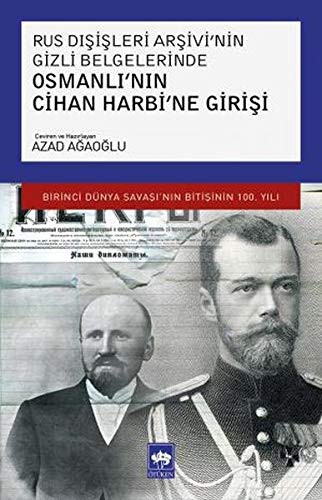Rus Dışişleri Arşivi'nin Gizli Belgelerinde Osmanlı'nın Cihan Harbi'ne Girişi kitap kapağı