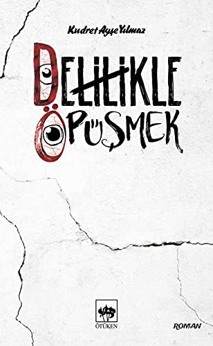 Delilikle Öpüşmek kitap kapağı