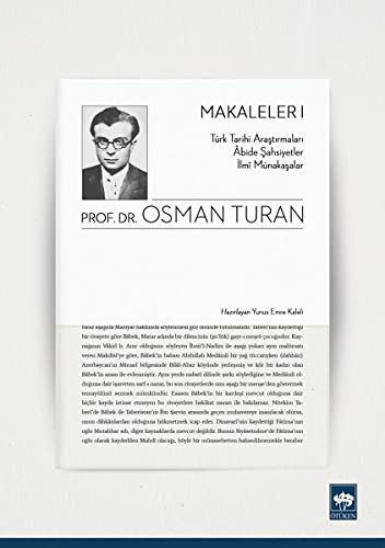 Türk Tarihi Araştırmaları Abide Şahsiyetler İlmi Münakaşalar - Makaleler 1 kitap kapağı