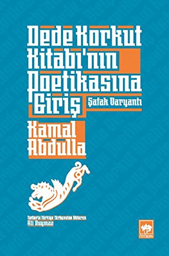 Dede Korkut Kitabı'nın Poetikasına Giriş Şafak Varyantı kitap kapağı