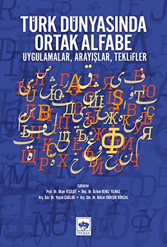 Türk Dünyasında Ortak Alfabe Uygulamalar, Arayışlar, Teklifler kitap kapağı