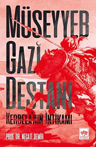 Müseyyeb Gazi Destanı Kerbela'nın İntikamı kitap kapağı