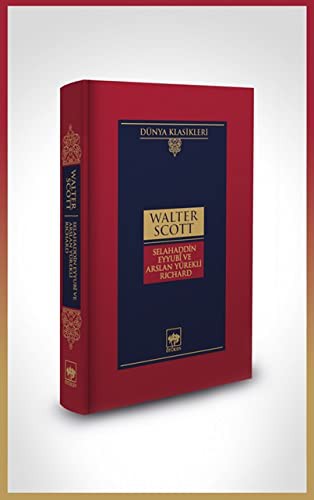 Selahaddin Eyyubi ve Aslan Yürekli Richard & 3. Haçlı Seferinin Filistin Safhasının Romanı kitap kapağı