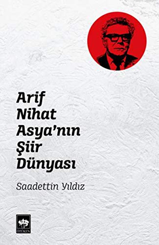 Arif Nihat Asya'nın Şiir Dünyası kitap kapağı