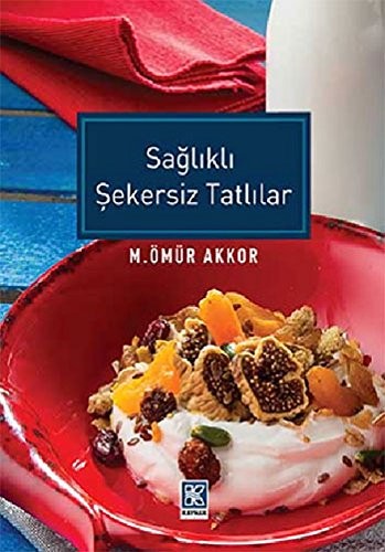 Sağlıklı Şekersiz Tatlılar kitap kapağı