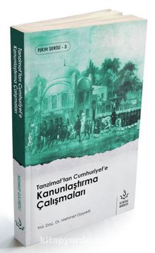 Tanzimat'tan Cumhuriyet'e Kanunlaştırma Çalışmaları kitap kapağı