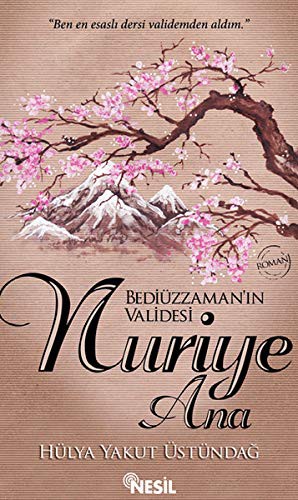 Nuriye Ana / Bediüzzaman'ın Validesi kitap kapağı