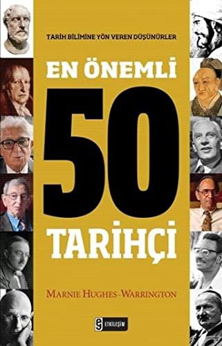En Önemli 50 Tarihçi & Tarih Bilimine Yön Veren Düşünürler kitap kapağı