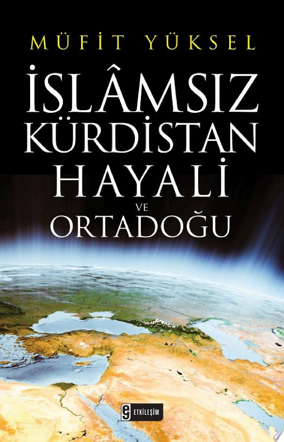 İslamsız Kürdistan Hayali ve Ortadoğu kitap kapağı