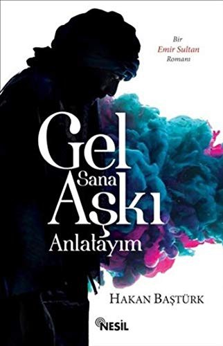 Gel Sana Aşkı Anlatayım kitap kapağı