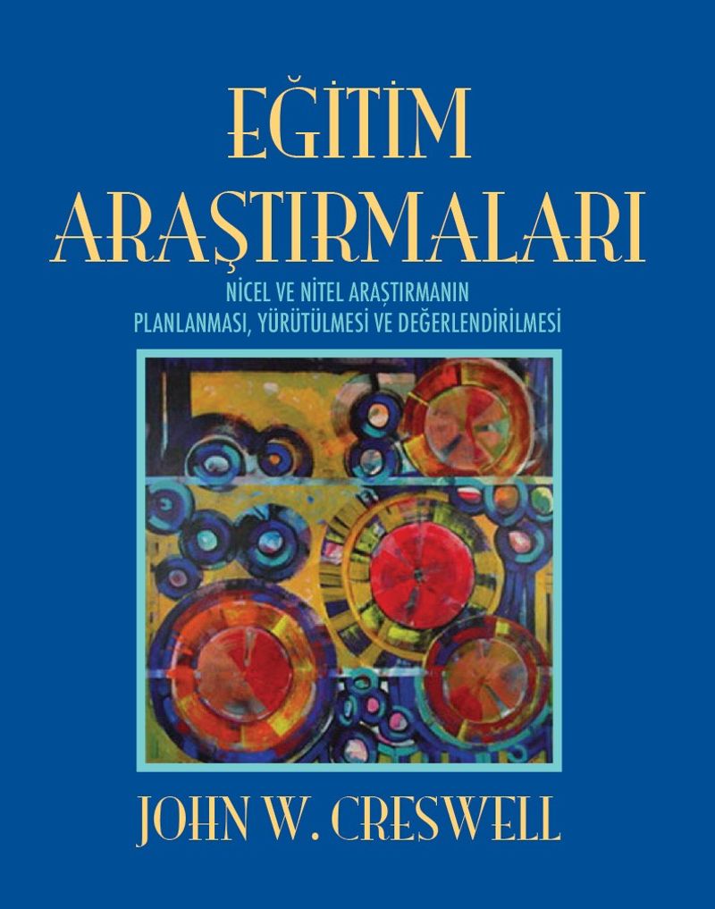 Eğitim Araştırmaları Nicel ve Nitel Araştırmanın Planlanması, Yürütülmesi ve Değerlendirilmesi kitap kapağı