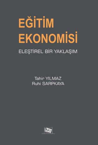 Eğitim Ekonomisi Eleştirel Bir Yaklaşım kitap kapağı