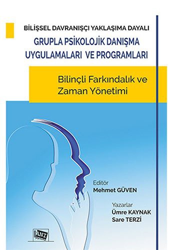 Bilişsel Davranışçı Yaklaşıma Dayalı Grupla Psikolojik Danışma Uygulamaları ve Programları kitap kapağı