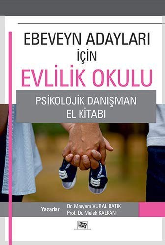 Ebeveyn Adayları İçin Evlilik Okulu Psikolojik Danışman El Kitabı kitap kapağı