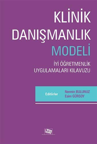 Klinik Danışmanlık Modeli İyi Öğretmenlik Uygulama Kılavuzu kitap kapağı