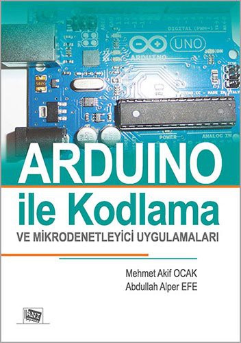 Arduino İle Kodlama ve Mikrodenetleyici Uygulamları kitap kapağı