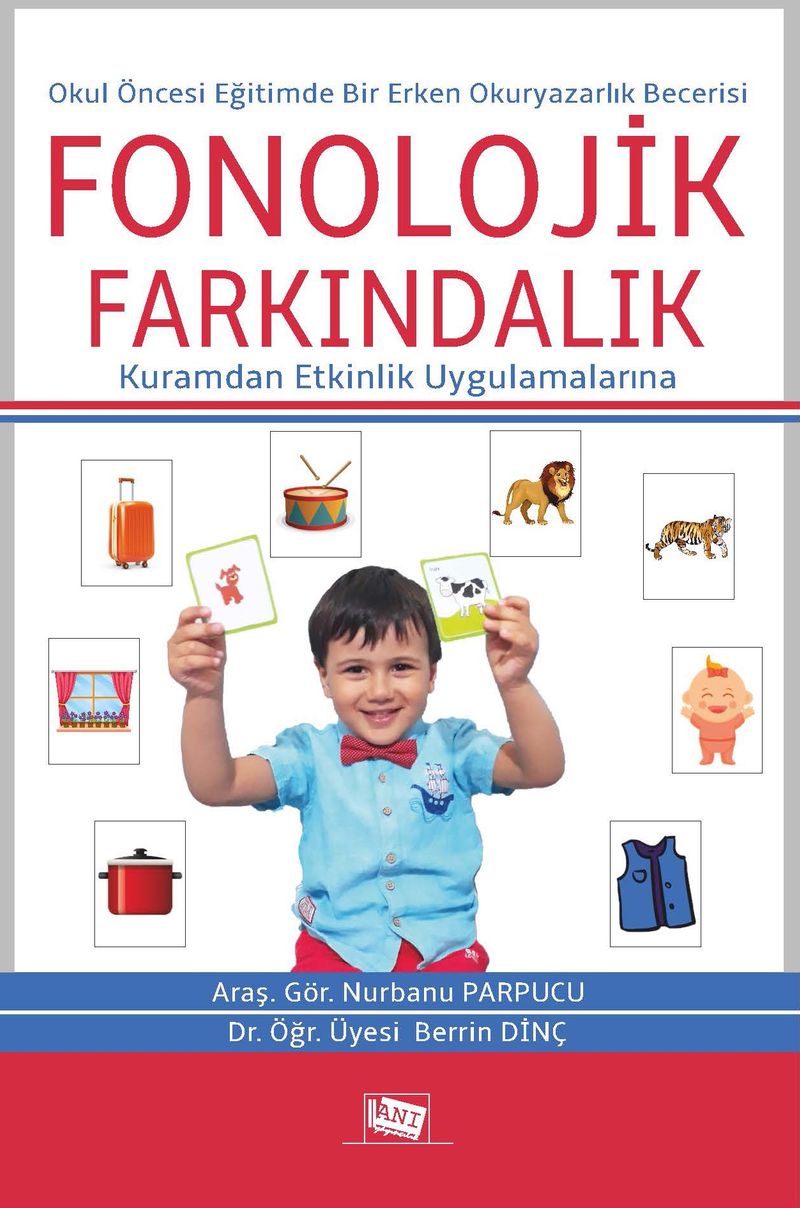 Okul Öncesi Eğitimde Bir Erken Okuryazarlık Becerisi: Fonolojik Farkındalık kitap kapağı
