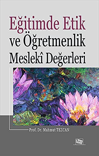 Eğitimde Etik ve Öğretmenlik Mesleki Değerleri kitap kapağı