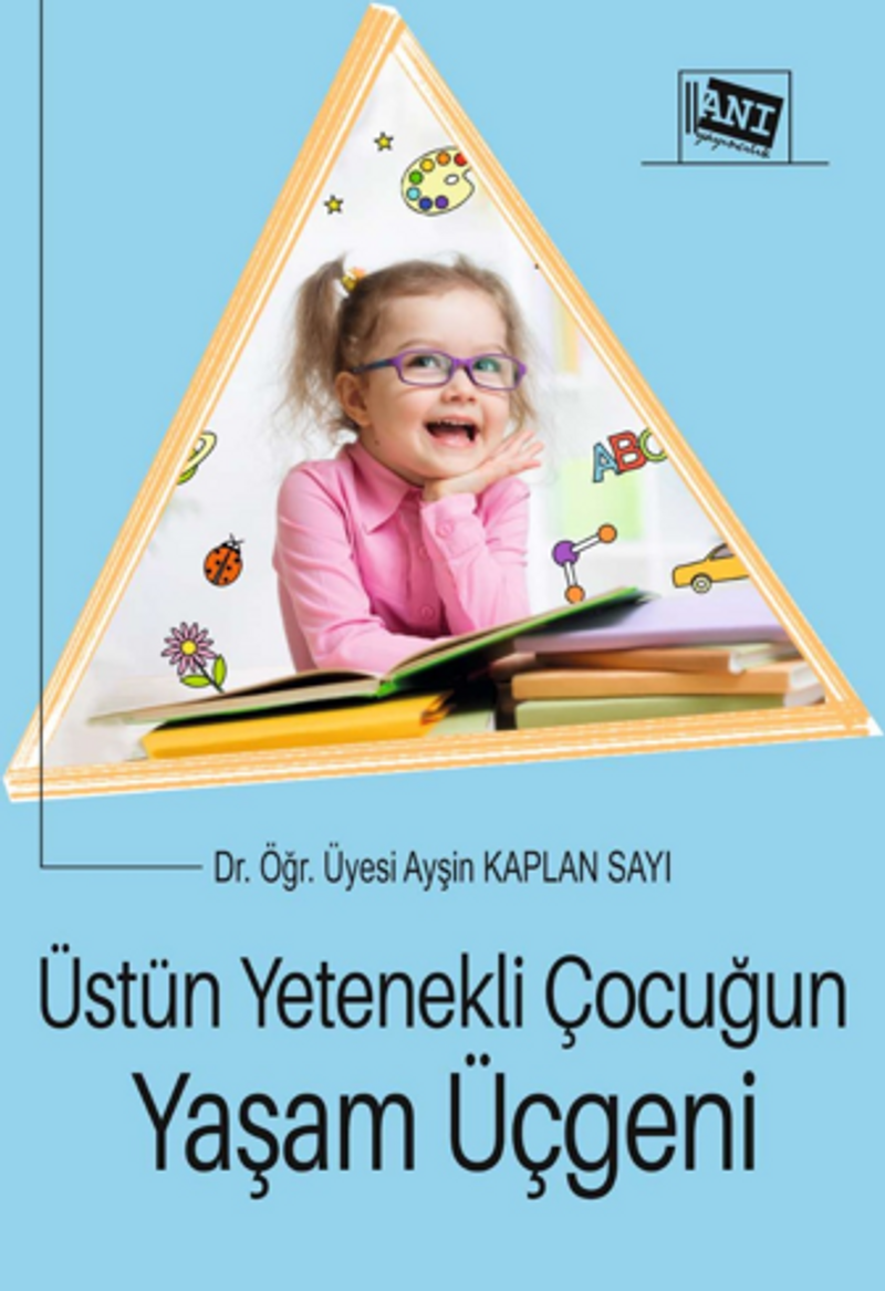 Üstün Yetenekli Çocuğun Yaşam Üçgeni kitap kapağı