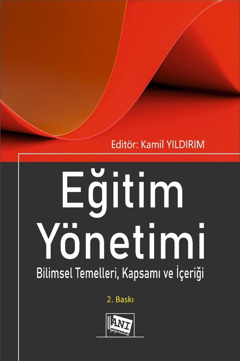Eğitim Yönetimi Bilimsel Temelleri, Kapsamı ve İçeriği kitap kapağı