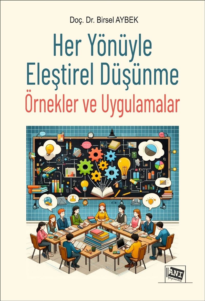 Her Yönüyle Eleştirel Düşünme Örnekler ve Uygulamalar kitap kapağı