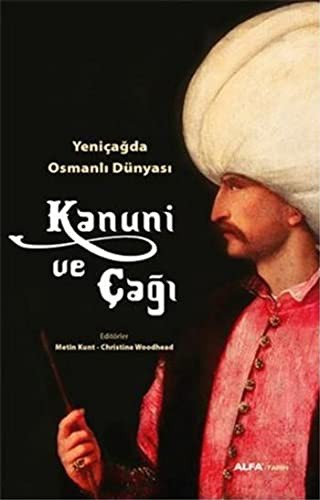 Kanuni ve Çağı Yeniçağda Osmanlı Dünyası kitap kapağı