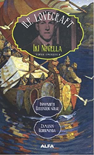 İki Novella  Inssmouth Üzerindeki Gölge - Zamanın Uçurumunda / Toplu Eserler 4 kitap kapağı