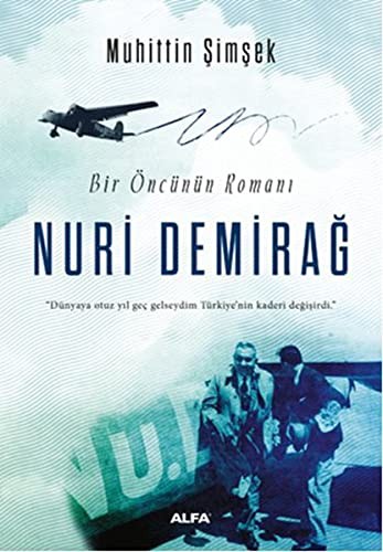 Bir Öncünün Romanı Nuri Demirağ kitap kapağı