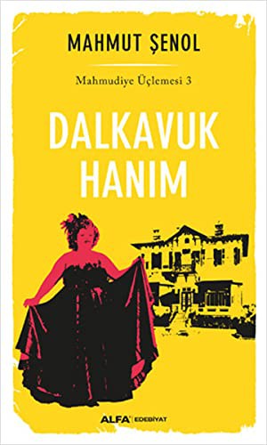 Dalkavuk Hanım / Mahmudiye Üçlemesi 3 kitap kapağı