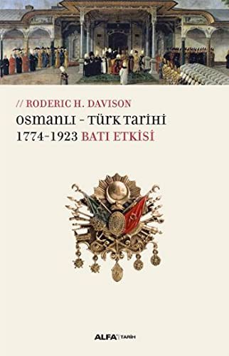 Osmanlı  - Türk Tarihi  & 1774-1923 Batı Etkisi kitap kapağı