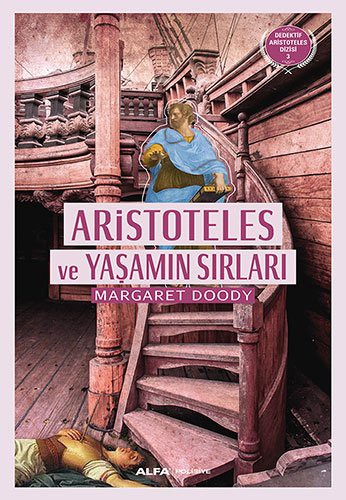 Aristoteles ve Yaşamın Sırları / Dedektif Aristoteles Dizisi 3 kitap kapağı