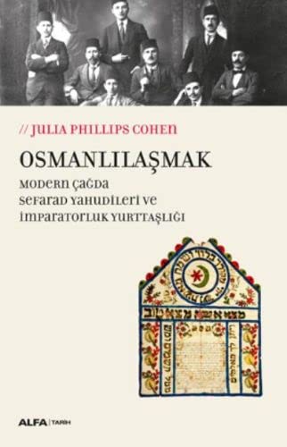 Osmanlılaşmak & Modern Çağda Sefarat Yahudileri ve İmparatorluk Yurttaşlığı kitap kapağı