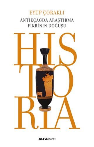 Historia & Antikçağda Araştırma Fikrinin Doğuşu kitap kapağı