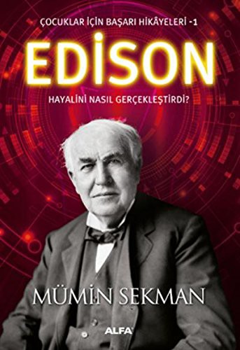Edison / Çocuklar İçin Başarı Hikayeleri 1 kitap kapağı