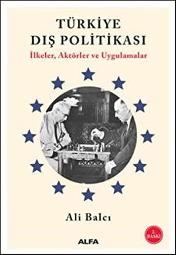 Türkiye Dış Politikası İlkeler, Aktörler ve Uygulamalar kitap kapağı