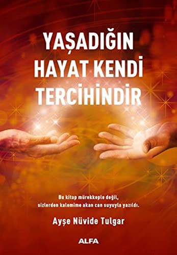 Yaşadığın Hayat  Kendi Tercihindir kitap kapağı