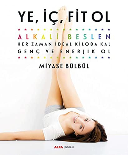 Ye, İç, Fit Ol Alkali Beslen kitap kapağı